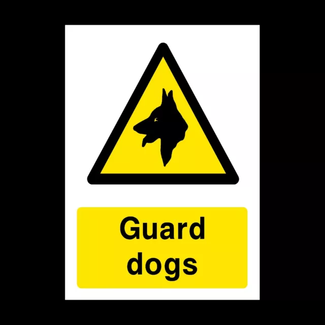 Guard Dogs Plastic Sign OR Sticker - A6 A5 A4 (CA1)