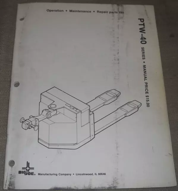 Big Joe PTW-40 Palette Chariot Élévateur Diable Pièces Opération & Maintenance