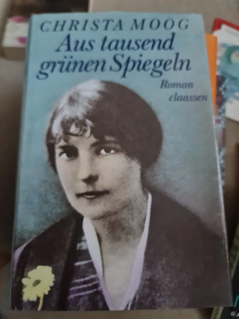 Aus tausend grünen Spiegeln. Roman. von Christa Moog gebundene Ausgabe D