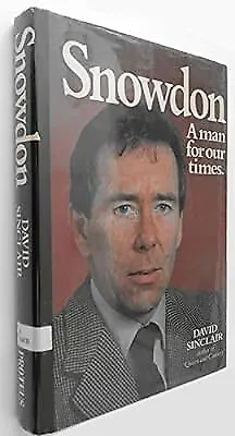 Snowdon: A Man for Our Times, Sinclair, David, Used; Good Book