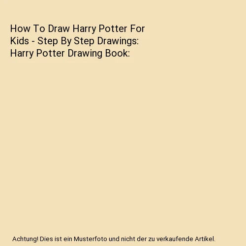 HOW TO DRAW Harry Potter For Kids - Step By Step Drawings: Harry Potter ...