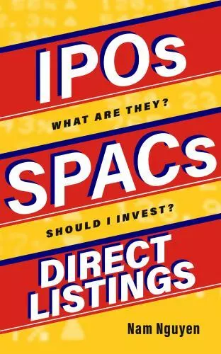 IPOs, SPACs, & Direct Listings, Nguyen, Nam Viet, 9781737183419