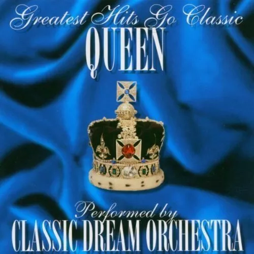 Queen [CD] Greatest hits go classic (performed by Classic Dream Orch.)