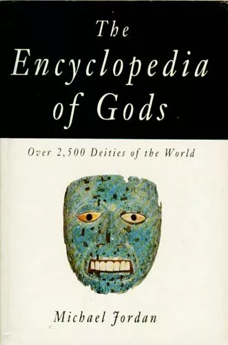 Encyclopedia of Gods Celt Egypt Greek Rome Viking Babylon Persia Hittite Canaan