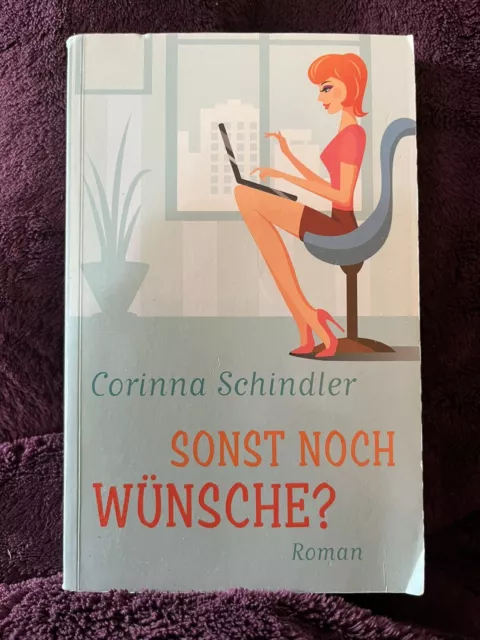 Sonst noch Wünsche? von Corinna Schindler (2014, Taschenbuch)