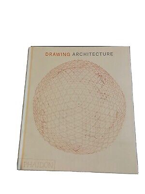 Drawing Architecture : The Finest Architectural Drawings Through the Ages by...