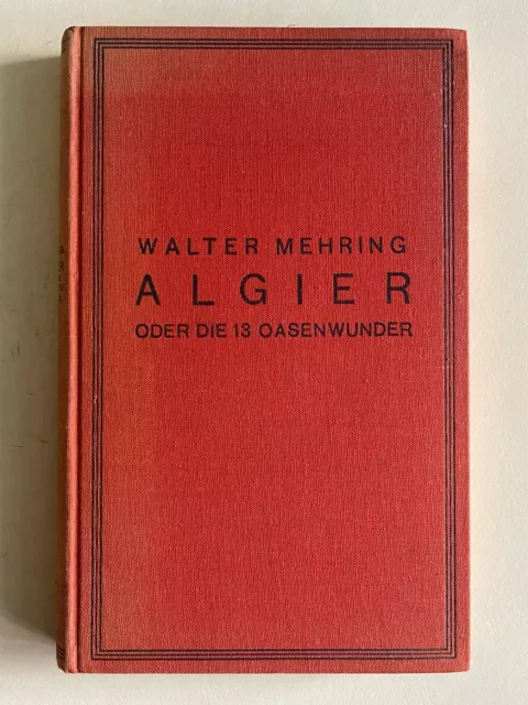 Walter Mehring Algier 13 Oasenwunder, Walter Mehring, Algier, Reise,