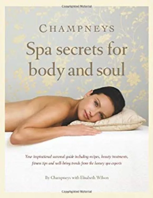 Champneys: Spa Secrets pour Corps Et Soul Couverture Rigide Elisabeth Wil