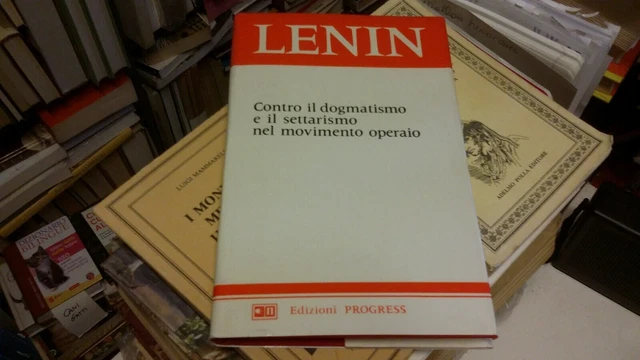 LENIN Contro il dogmatismo e il settarismo nel movimento operaio, 1980, 24gn21