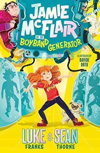 Jamie McFlair Vs The Boyband Generator: Book 1 by Thorne, Sean,Franks, Luke, NEW