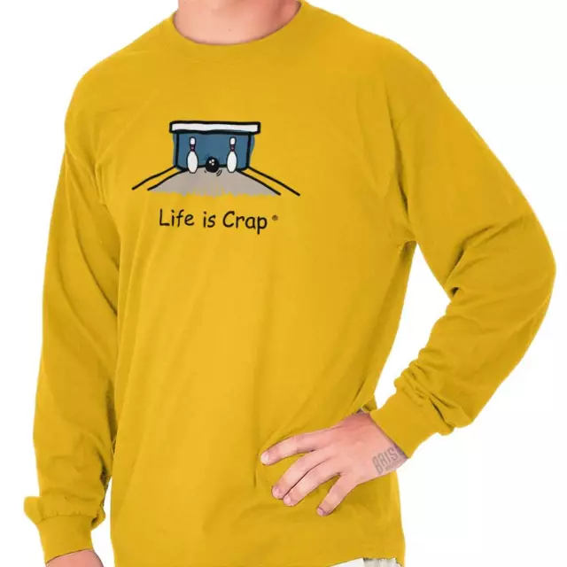 Life Is Crap Bowling Bowler Split Funny Gift Long Sleeve Tshirt for Men or Women