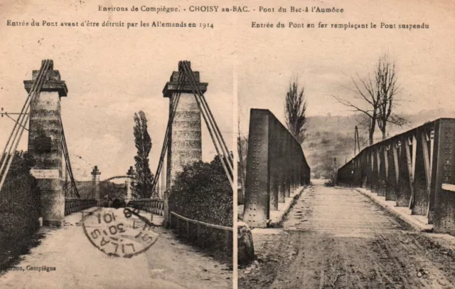 CPA 60 - CHOISY AU BAC (Oise) - Pont du Bac à l'Aumône, avant et après