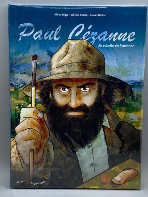 Bd Eo "Paul Cezanne" Par Exiga & Bauza. Ed. Cerises & Coquelicots. Dédicace 2005