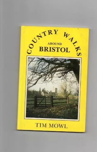 Country Walks Around Bristol,Tim Mowl, Alan Summers