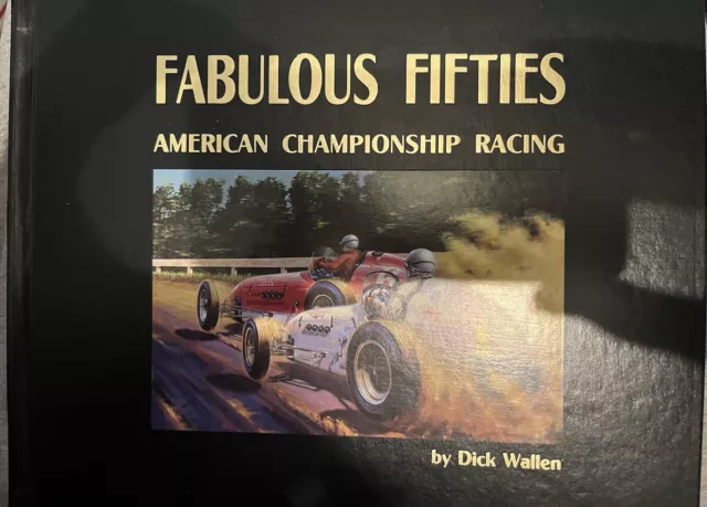 Dick Wallen - Fabulous Fifties; American Championship Racing, New, Free Shipping