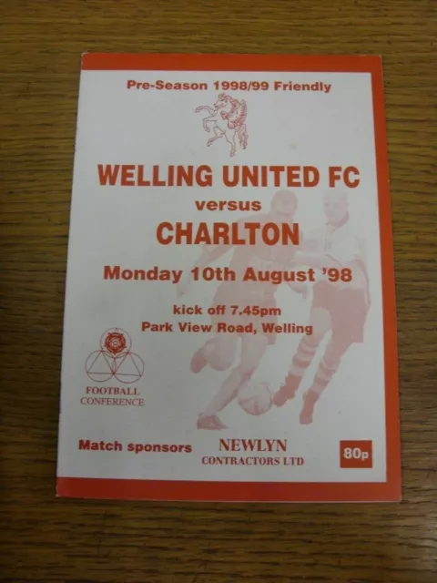 10/08/1998 Welling United v Charlton Athletic [Friendly] . Condition: if no prev