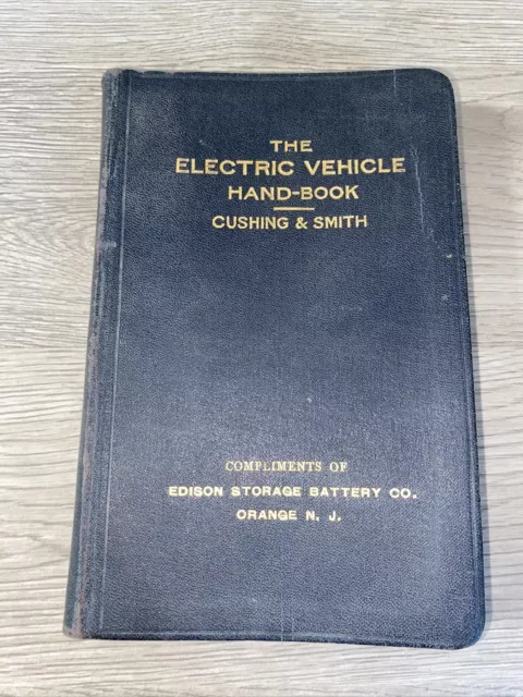 The Electric Vehicle Handbook Cushing & Smith 1913 Early Electric Automobile