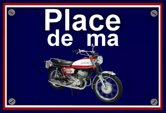 plaque " PLACE DE MA SUZUKI T 500 1972   " ( 22 cm x 15 cm x 3 mm  )