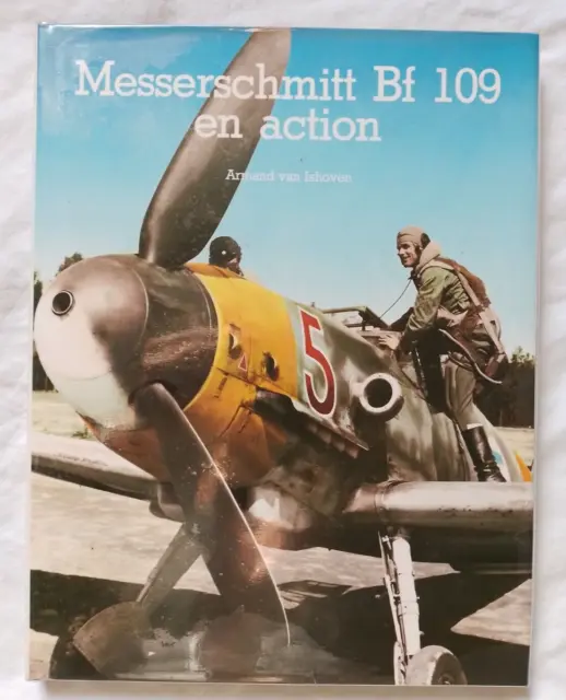 Messerschmitt Bf 109 en action par Van Ishoven ed EPA Aviation Guerre WW2