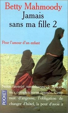 Jamais sans ma fille. 2, Pour l'amour d'un enfant von Be... | Buch | Zustand gut