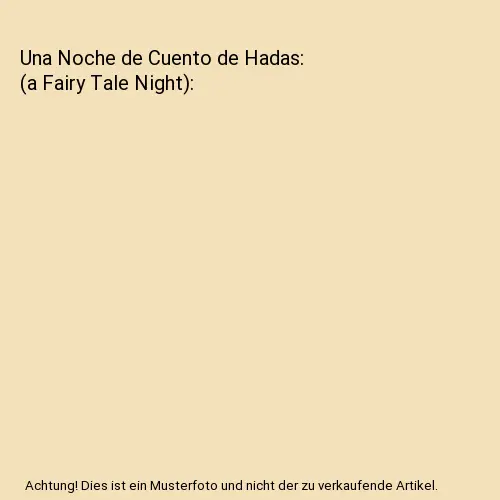 Una Noche de Cuento de Hadas: (a Fairy Tale Night), Julia James