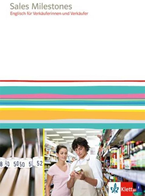 Retail Milestones. Englisch für Verkäufer und Verkäuferinnen. Lehr- und...