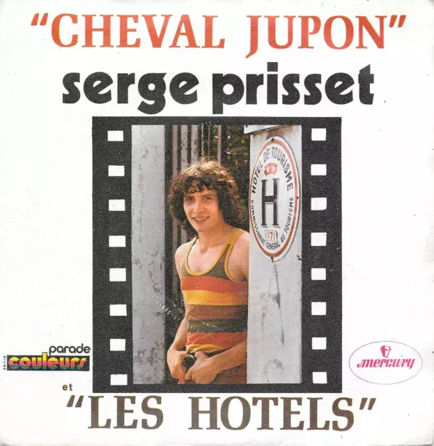 Serge Prisset : Cheval Jupon / Les Hôtels [Vinyle 45 tours 7"] 1971 - TRES BON