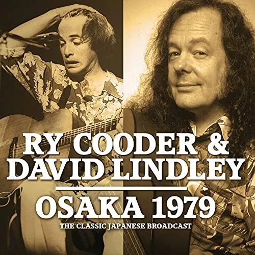 Ry Cooder & David Lindley - Osaka 1979 [CD]