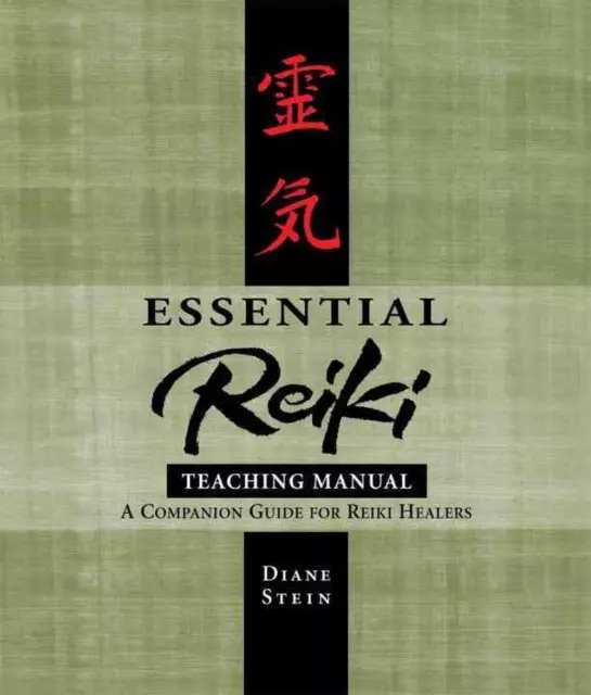 Essential Reiki Teaching Manual: A Companion Guide for Reiki Healers by Diane St