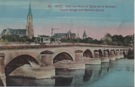 CPA - METZ -  Pont des Morts et Eglise de la Garnison