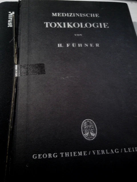 Medizinische Toxikologie. Ein Lehrbuch für Ärzte, Apotheker und Chemiker Fühner