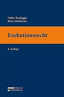 Exekutionsrecht von Buchegger, Walter, Markowetz, Klaus | Buch | Zustand gut