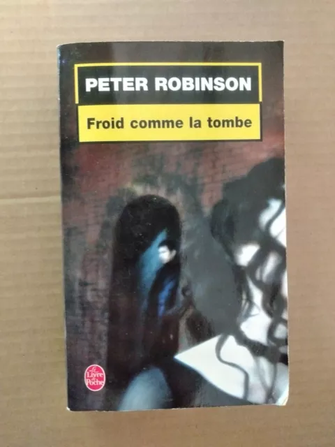 Froid Comme La Tombe - Peter Robinson - N°37024 - Eoc - 2004 - Be/Tbe - 218