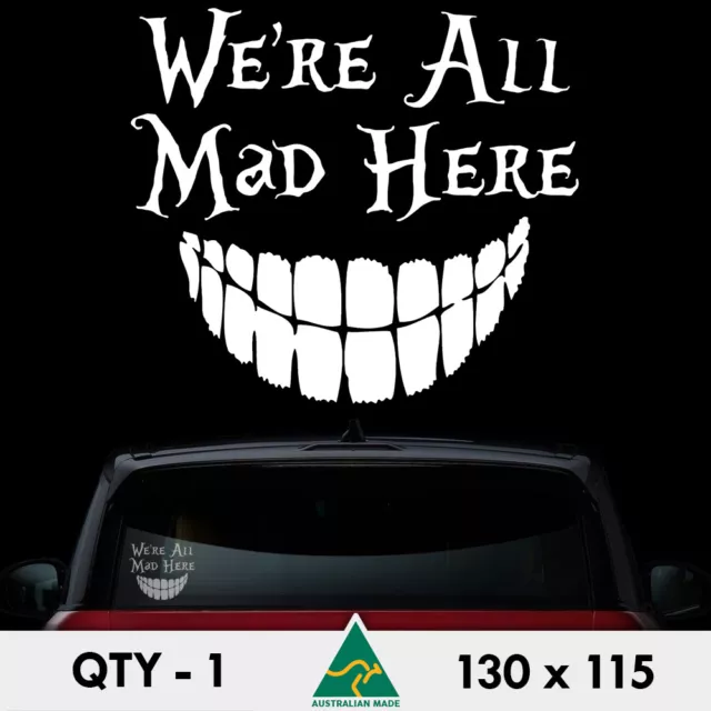 Were All Mad Here Sticker 130mm Alice In Wonderland Cheshire Car Window Decal