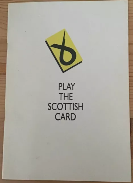 SNP - Play The Scottish Card - General Election Manifesto 1987