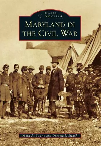 Maryland in the Civil War, Maryland, Images of America, Paperback