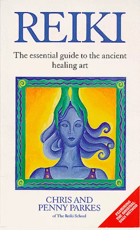 Reiki: The Essential Guide to Ancient Healing Art by Parkes, Penny 0091816432
