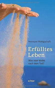 Erfülltes Leben: Aber was bleibt nach dem Tod von H... | Buch | Zustand sehr gut