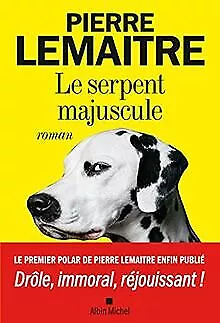 Le Serpent majuscule de Lemaitre, Pierre | Livre | état bon