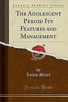 Starr, L: Adolescent Period Its Features and Manageme... | Livre | état très bon