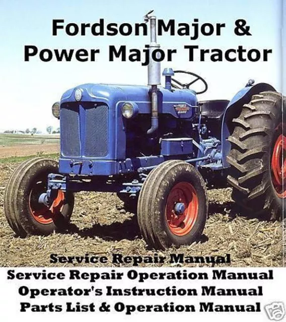 Complete Fordson Power Major Tractor Service Manuals OP Operation Operator Parts