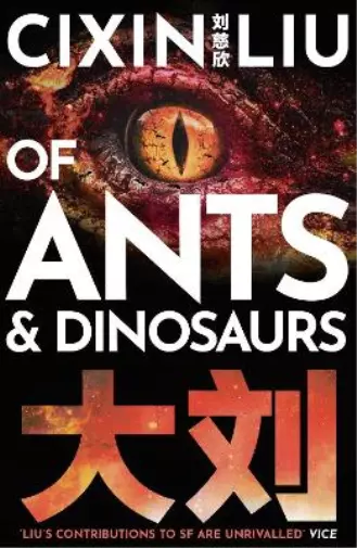 Cixin Liu Of Ants and Dinosaurs (Poche)