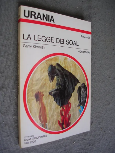 Urania #  958 - Garry Kilworth - La Legge Dei Soal - Mondadori