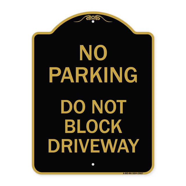 Designer Series - No Parking Do Not Block Driveway Heavy Gauge Aluminum