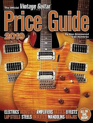 Official Vintage Guitar Magazine Price Guide 2019 by Alan Greenwood, Gil...