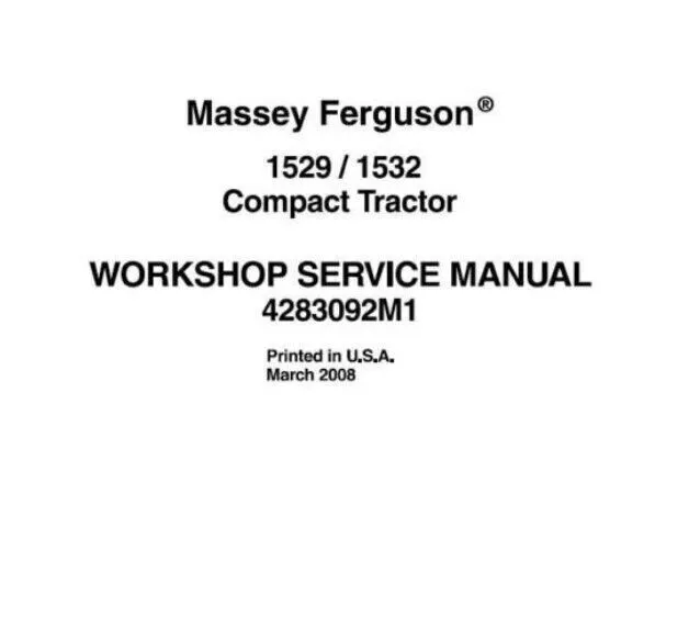 Complete Workshop Service Manual for Massey Ferguson 1529 , 1532 Compact Tractor