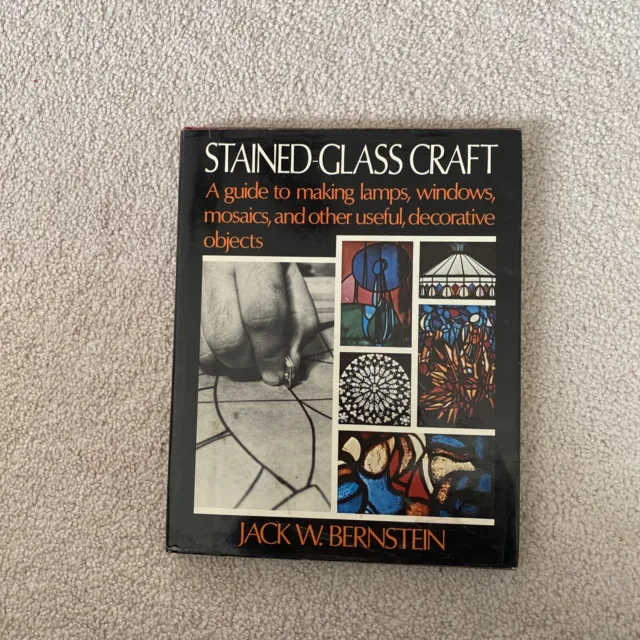 Stained Glass Craft: A Guide To Making Lamps, Windows, Mosaics Craft Book 1973