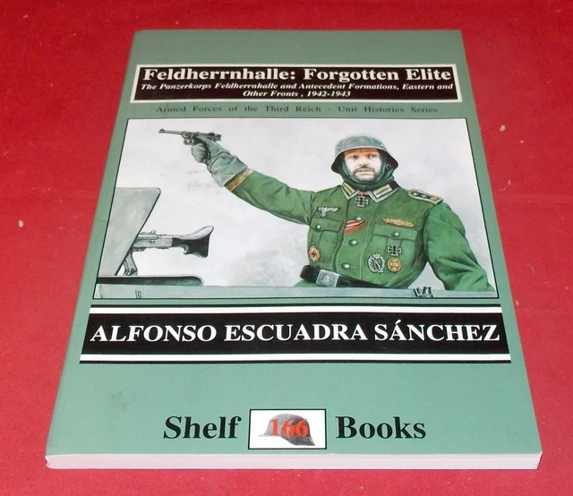 FELDHERRNHALLE ELITE The Panzerkorps Feldherrnhalle and