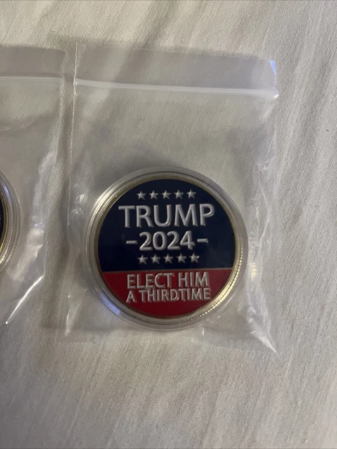 President Donald Trump 2024 Elect Him A Third Time Coin In Clear Coin Case
