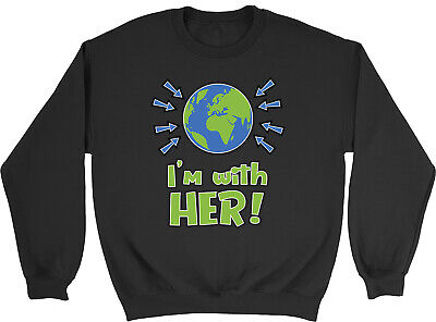 I'm With Her (Earth) Mens Womens Sweatshirt Jumper